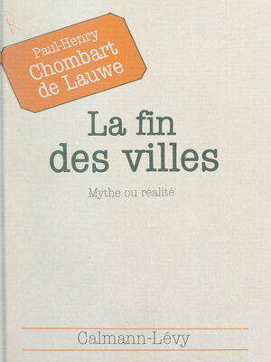cover image of La fin des villes, mythe ou réalité